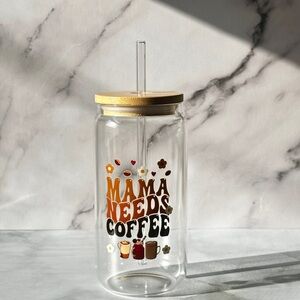 Mama Needs Coffee Glass Tumbler with Straw